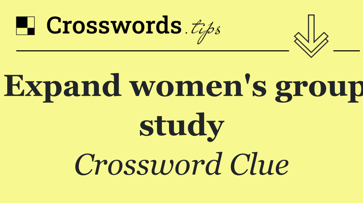 Expand women's group study