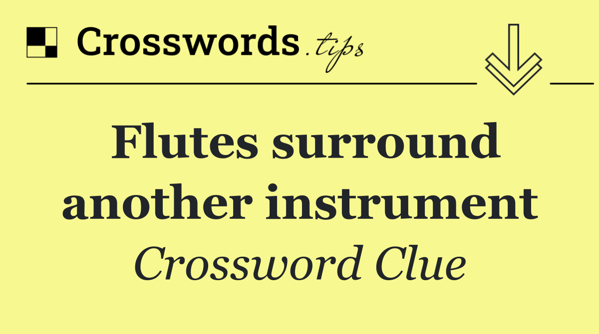 Flutes surround another instrument