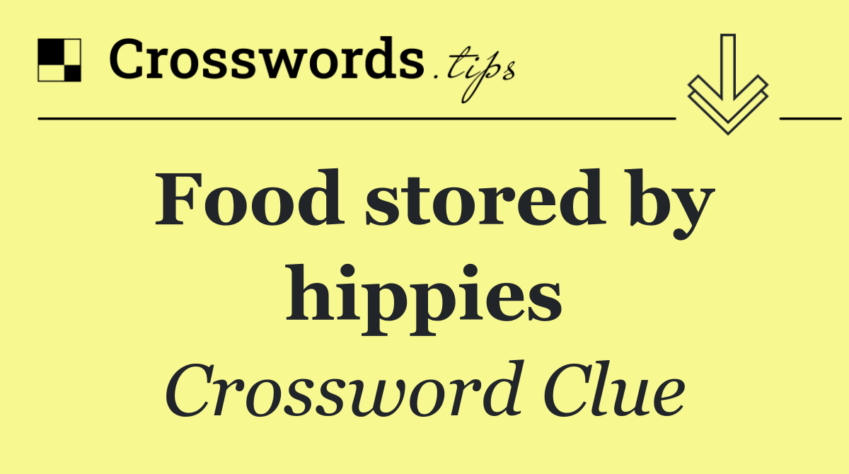 Food stored by hippies