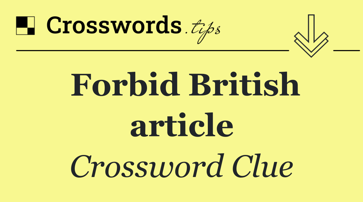 Forbid British article