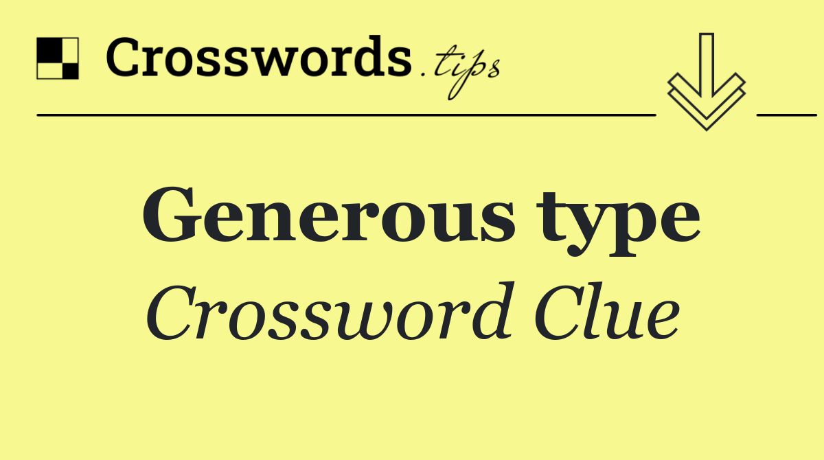 Generous type