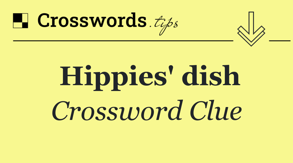 Hippies' dish