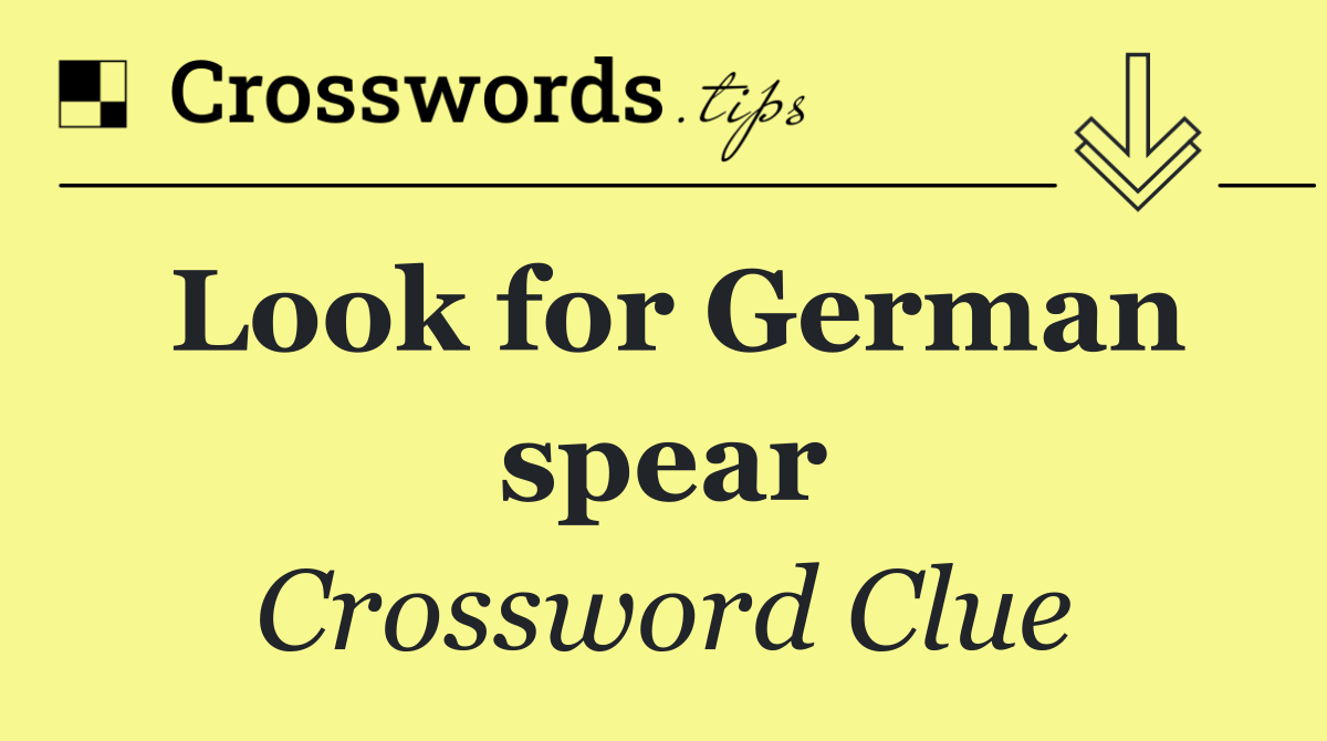 Look for German spear