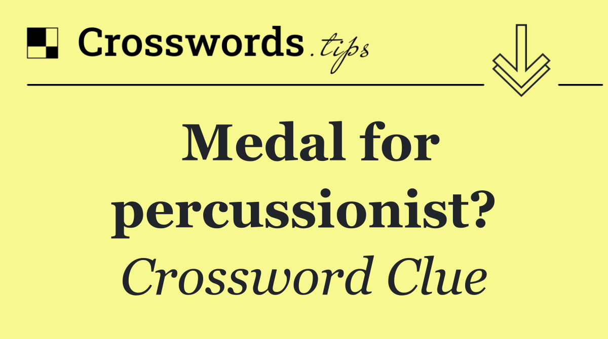 Medal for percussionist?