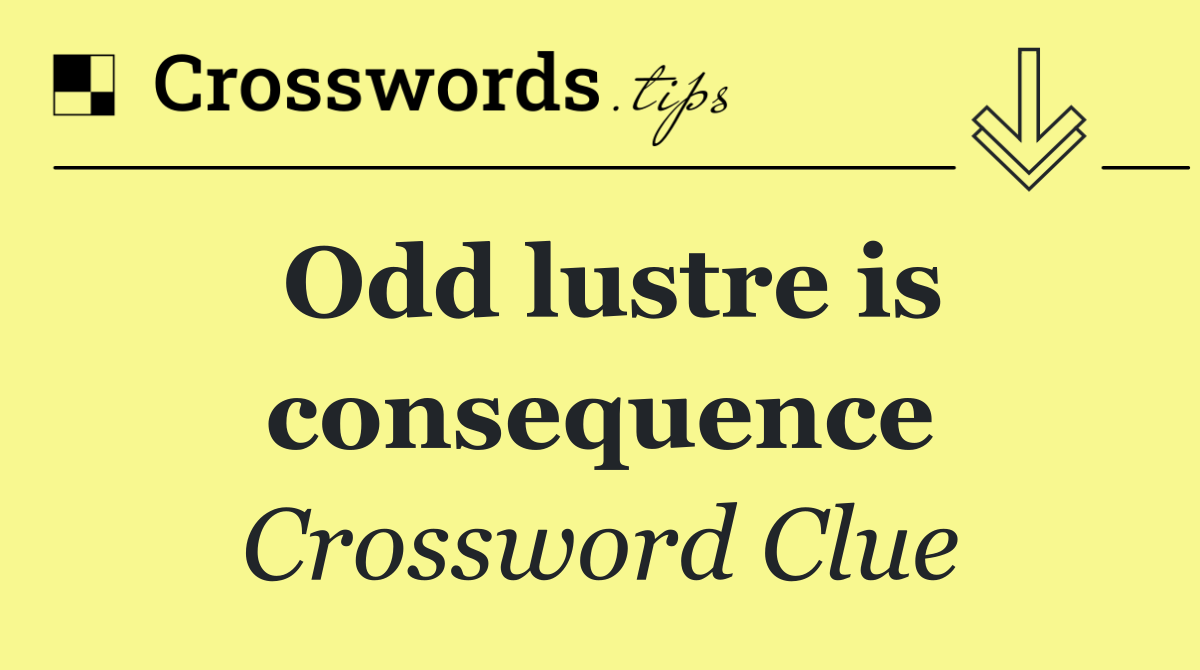 Odd lustre is consequence