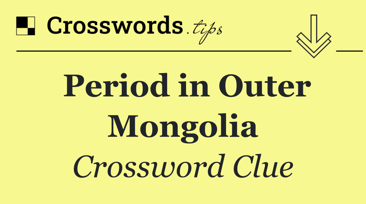 Period in Outer Mongolia