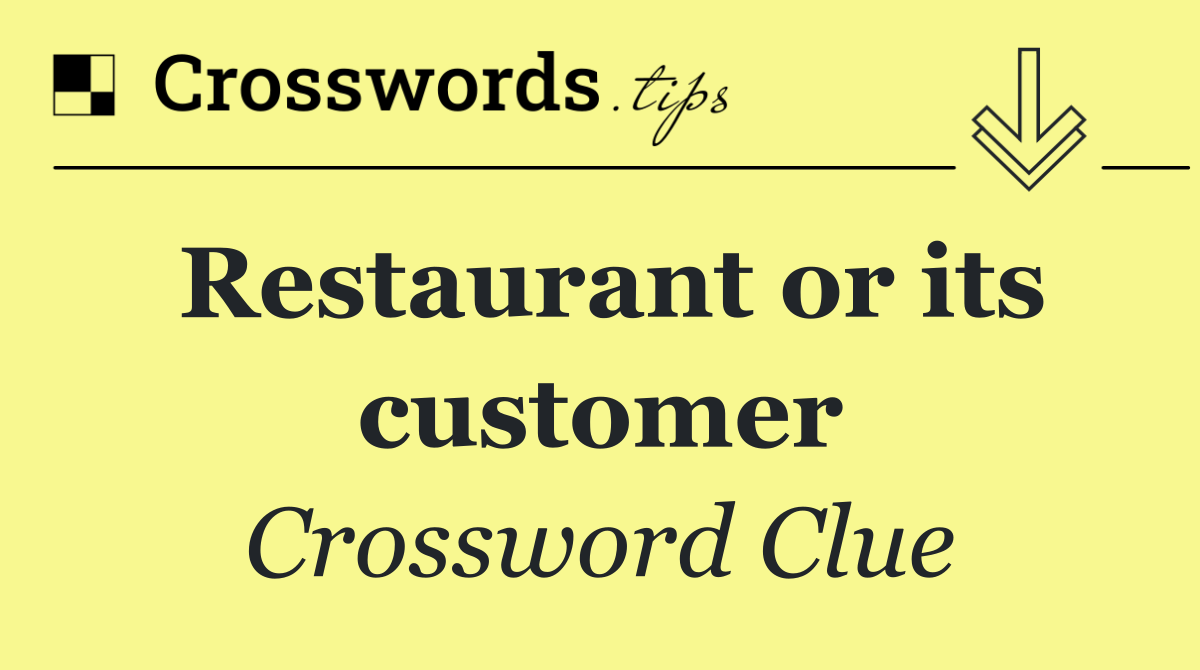 Restaurant or its customer