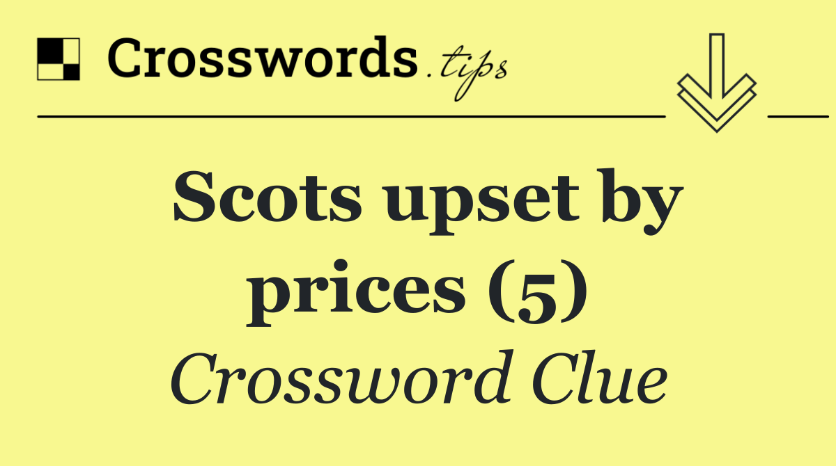 Scots upset by prices (5)