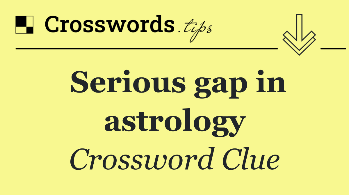 Serious gap in astrology