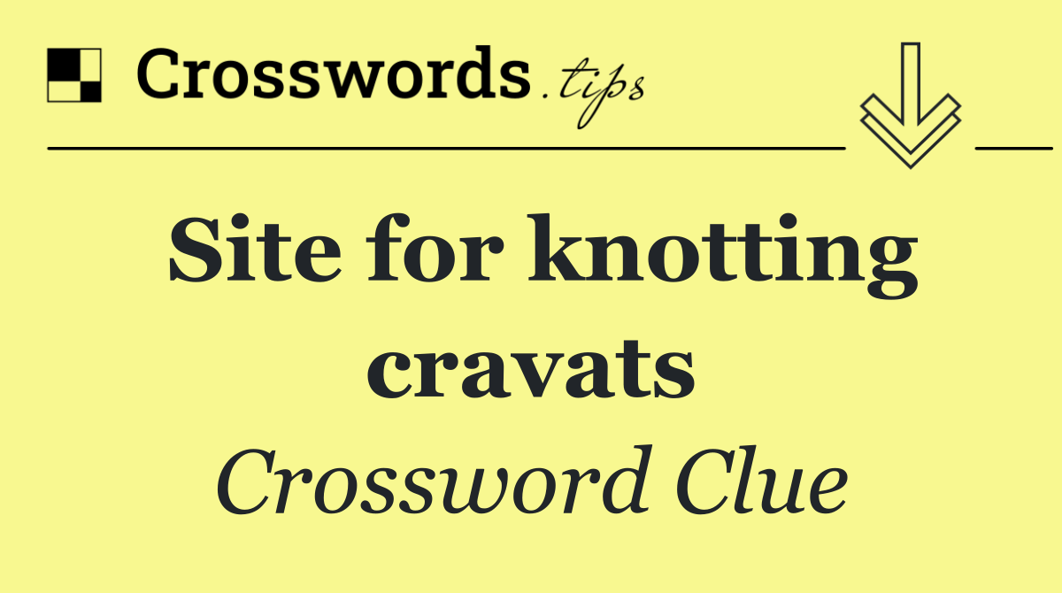 Site for knotting cravats