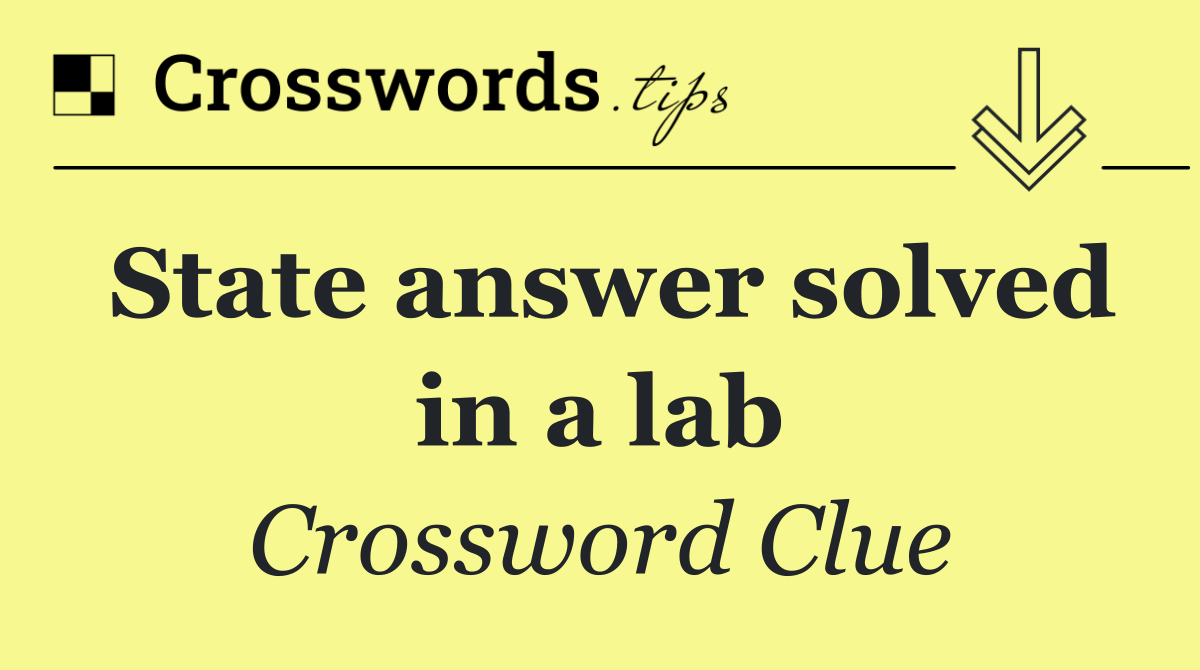 State answer solved in a lab