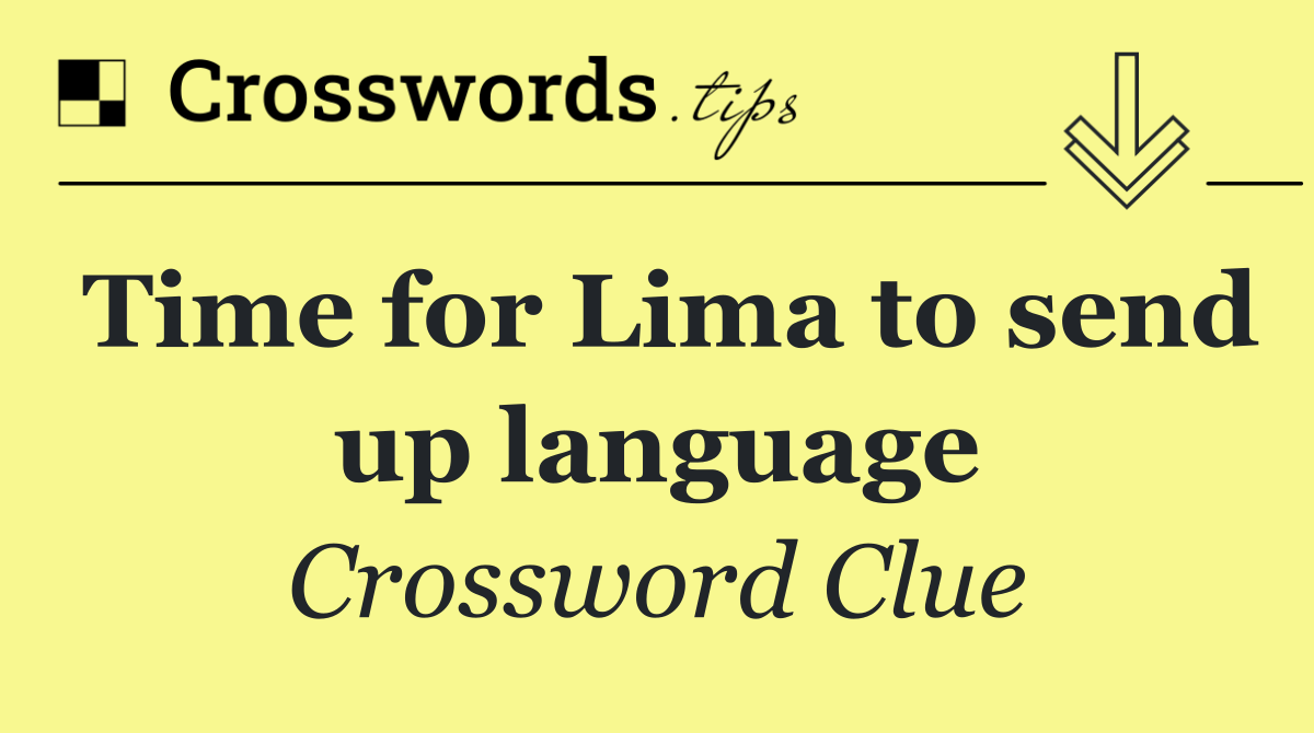 Time for Lima to send up language