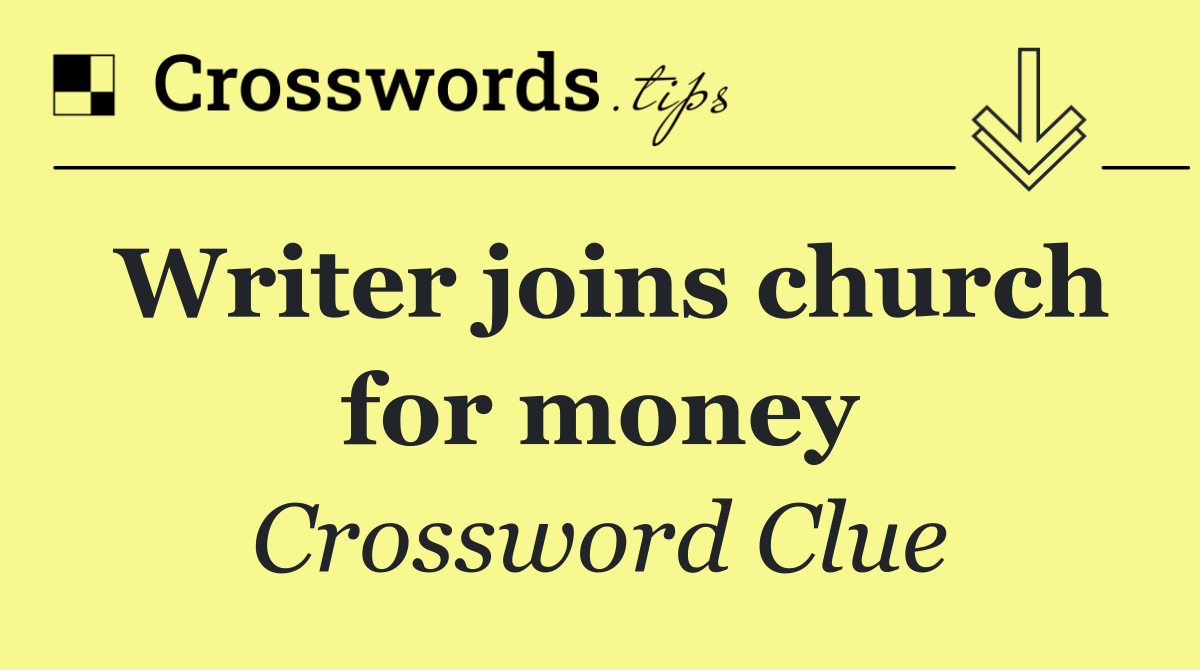 Writer joins church for money