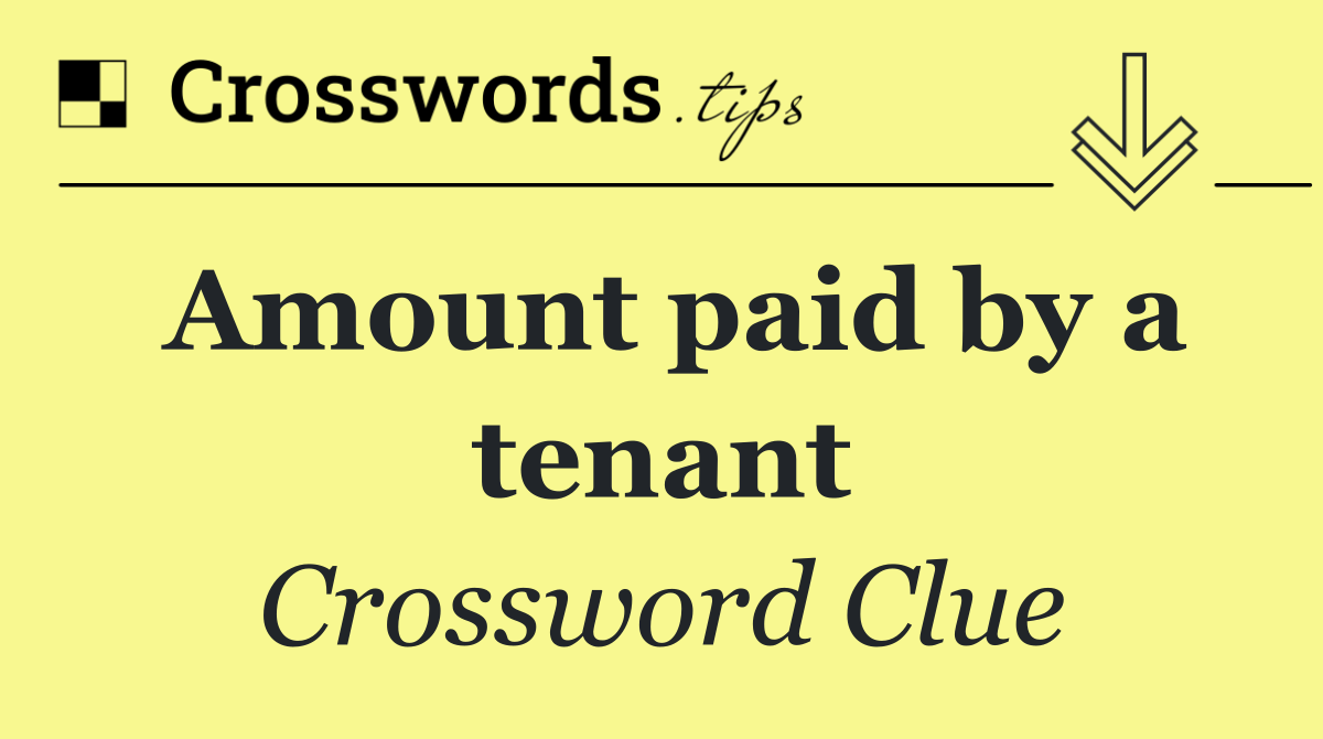 Amount paid by a tenant