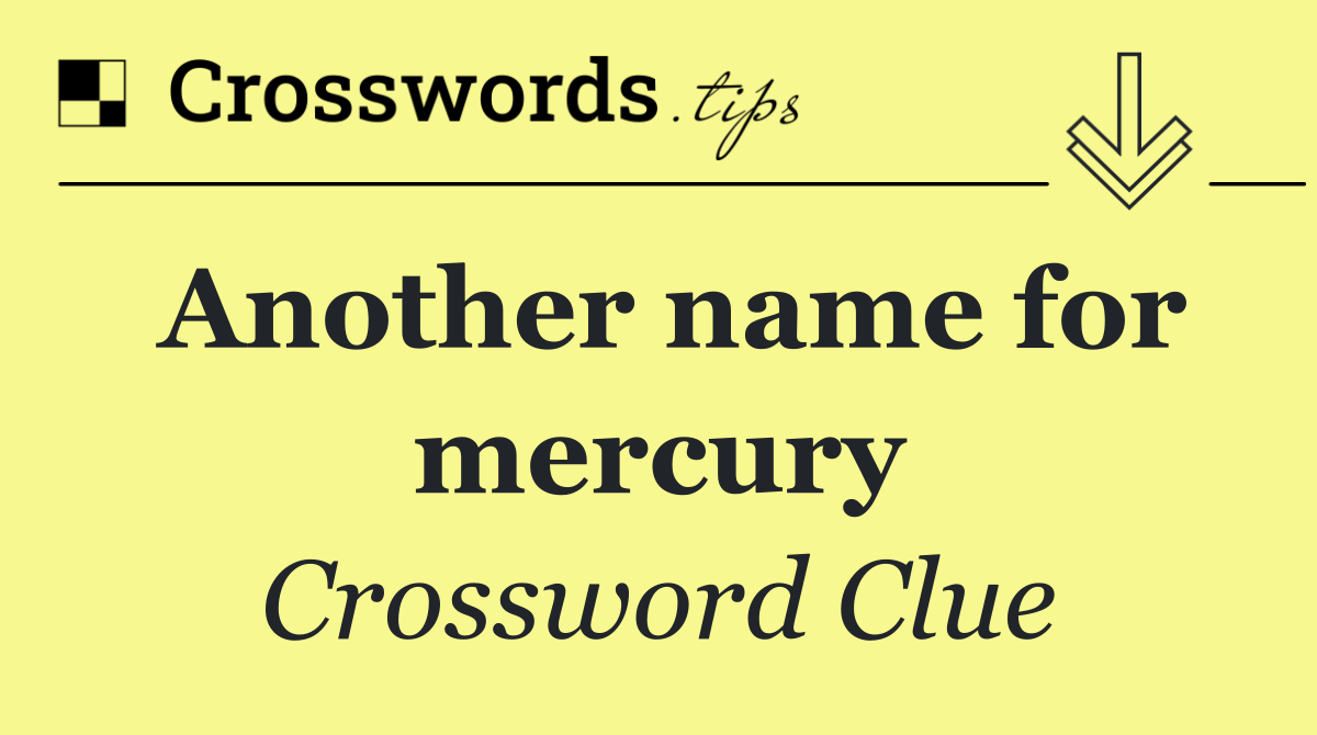 Another name for mercury