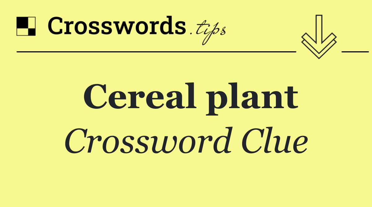 Cereal plant