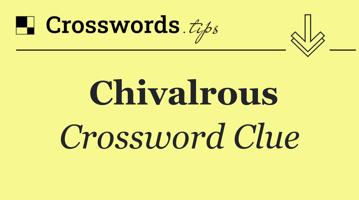 Chivalrous