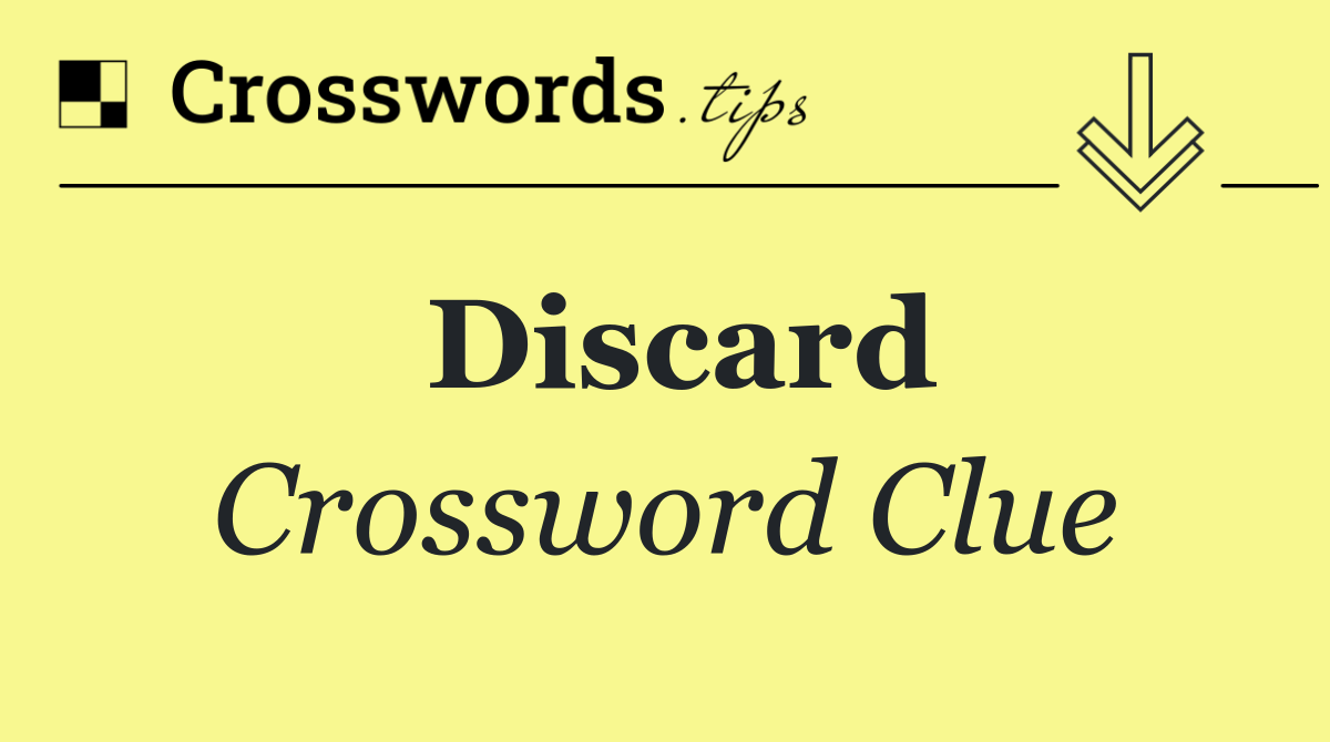 Discard