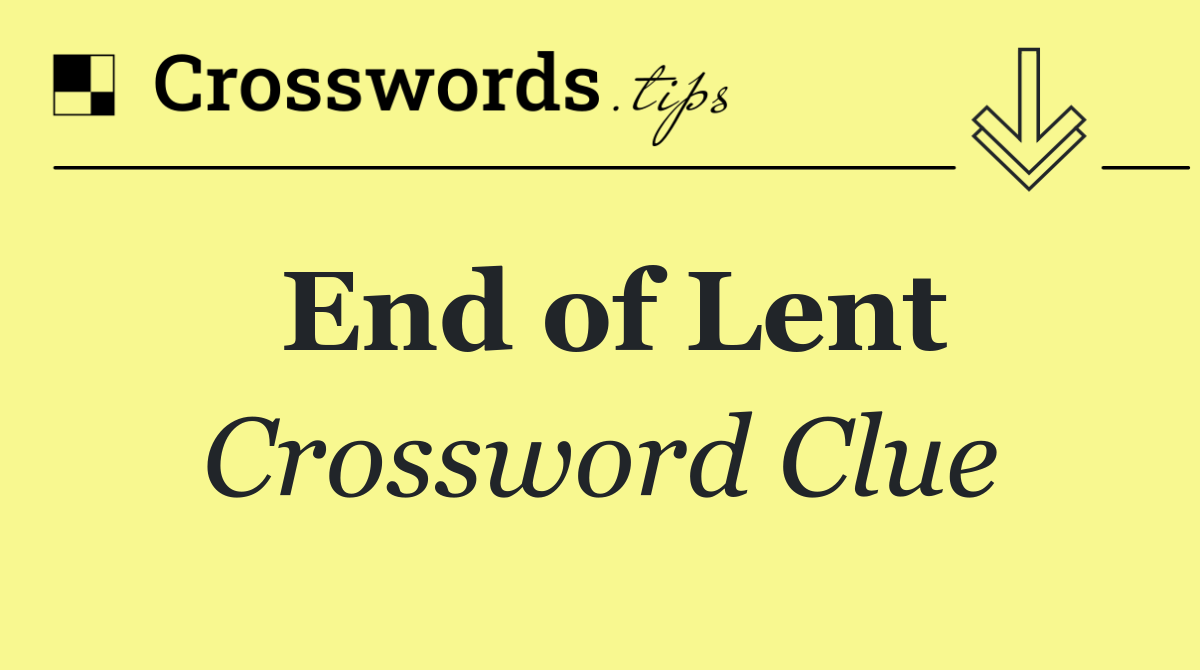 End of Lent