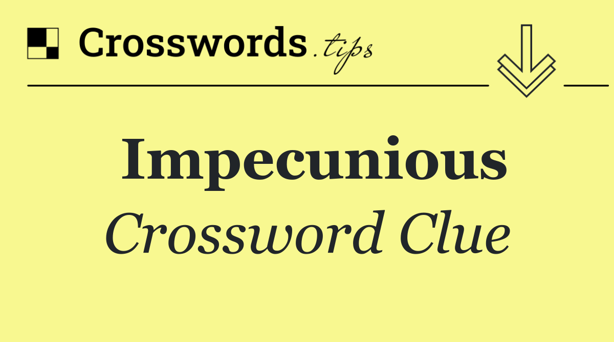 Impecunious