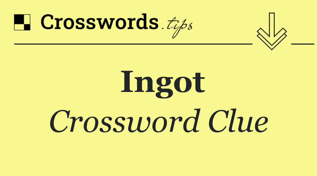 Ingot