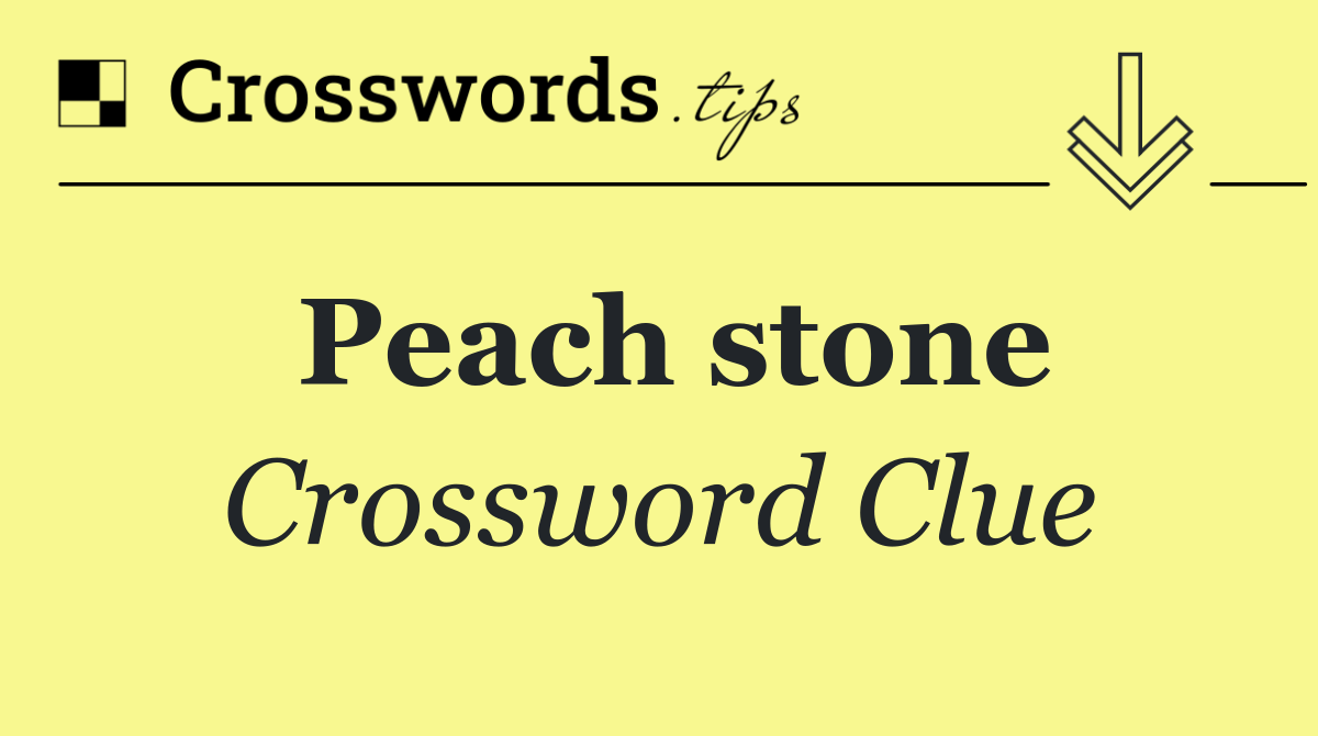 Peach stone