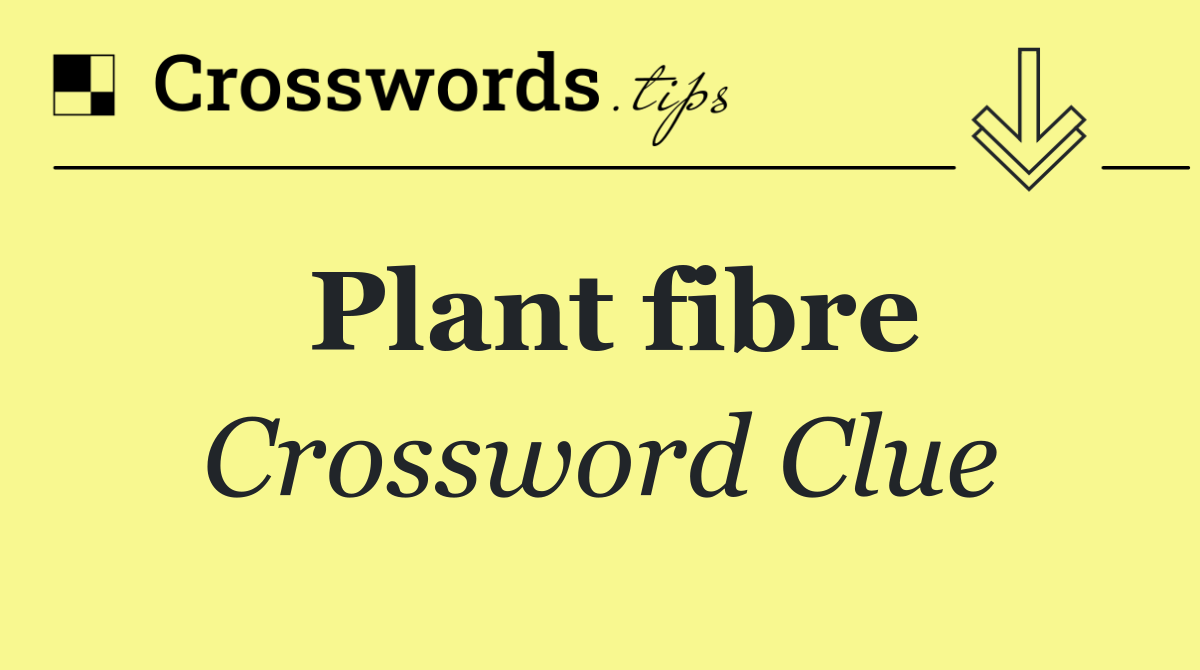 Plant fibre