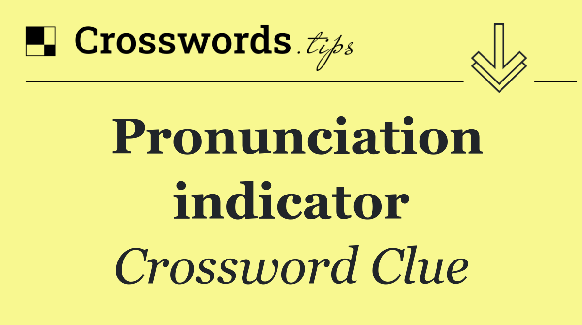 Pronunciation indicator