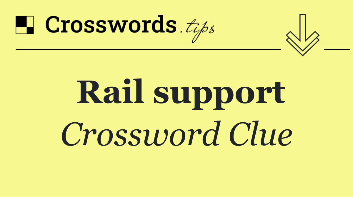 Rail support