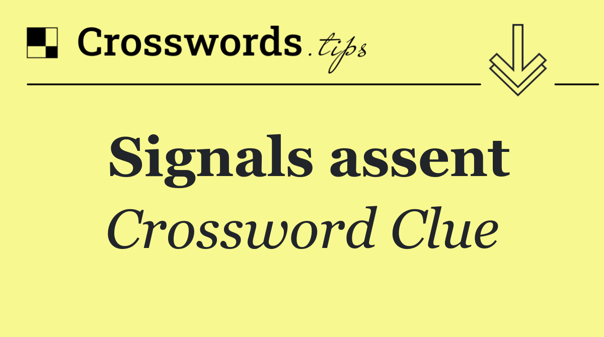 Signals assent