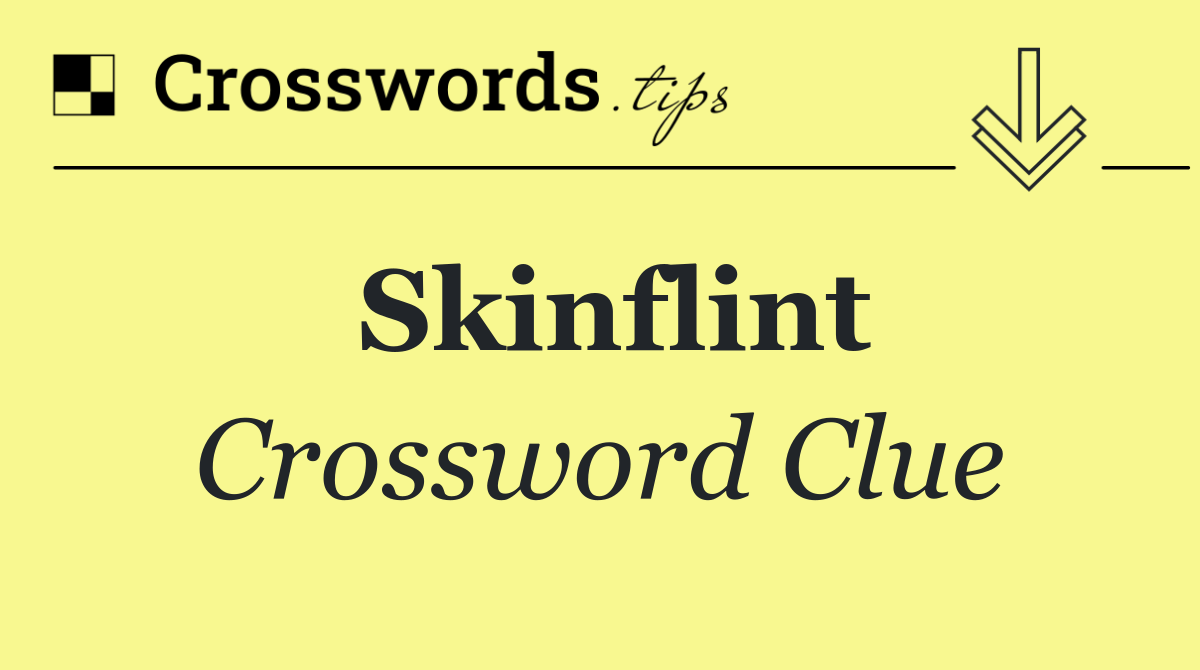 Skinflint