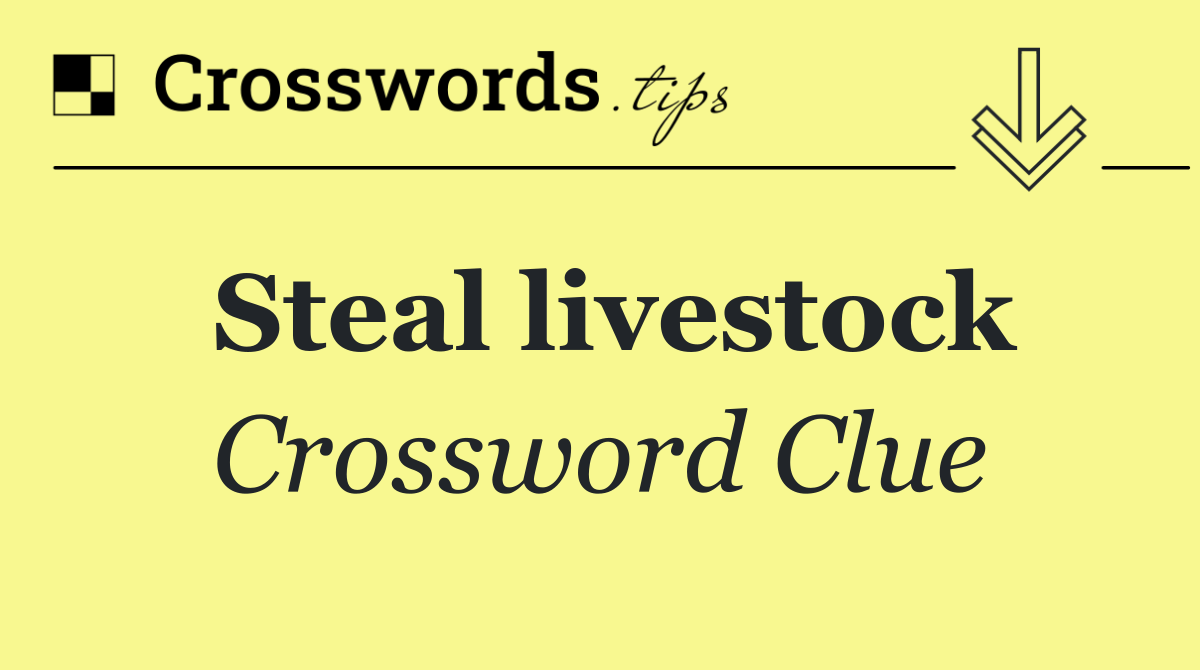 Steal livestock