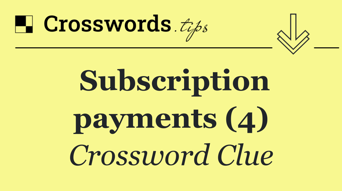 Subscription payments (4)