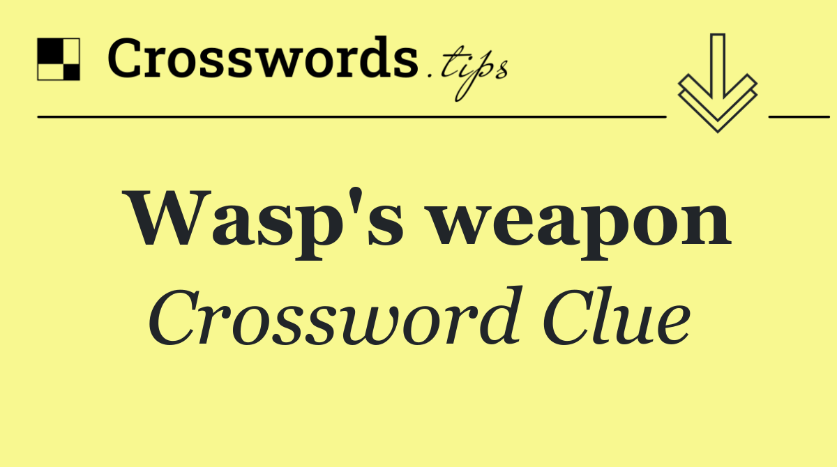 Wasp's weapon