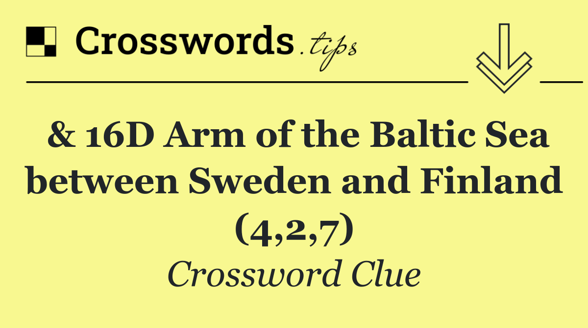 & 16D Arm of the Baltic Sea between Sweden and Finland (4,2,7)