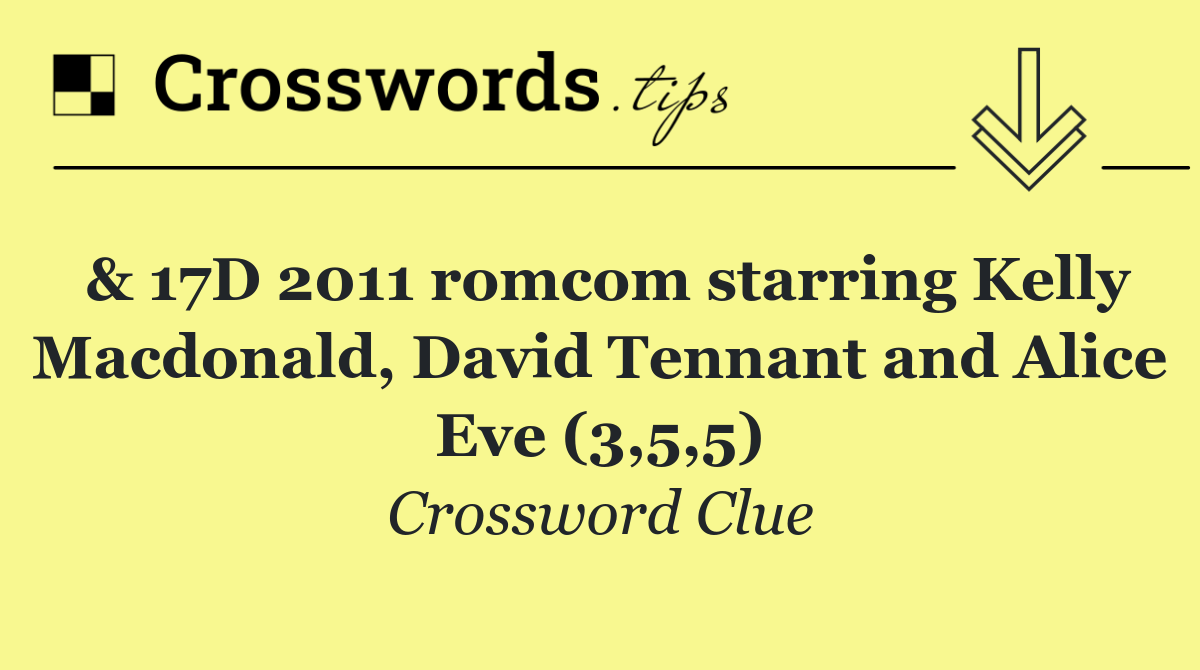 & 17D 2011 romcom starring Kelly Macdonald, David Tennant and Alice Eve (3,5,5)