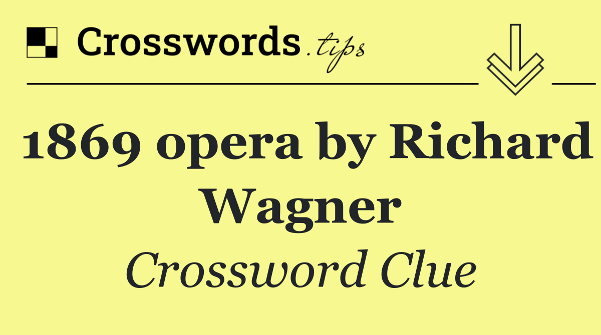 1869 opera by Richard Wagner