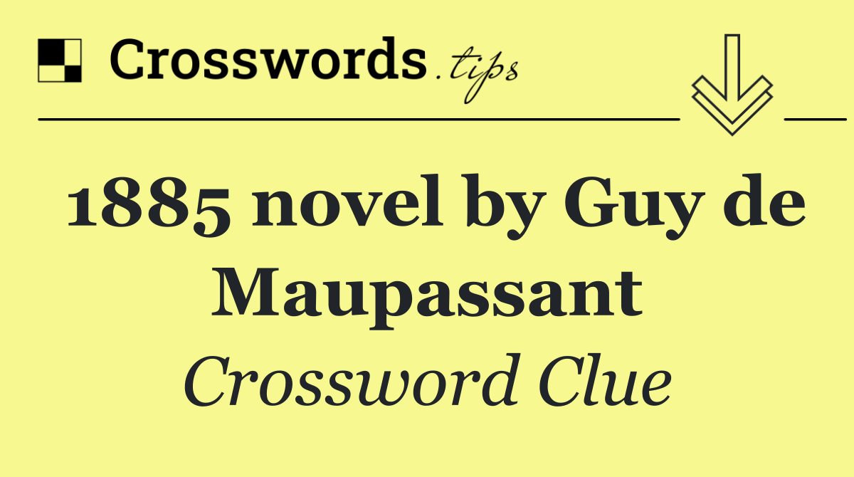 1885 novel by Guy de Maupassant