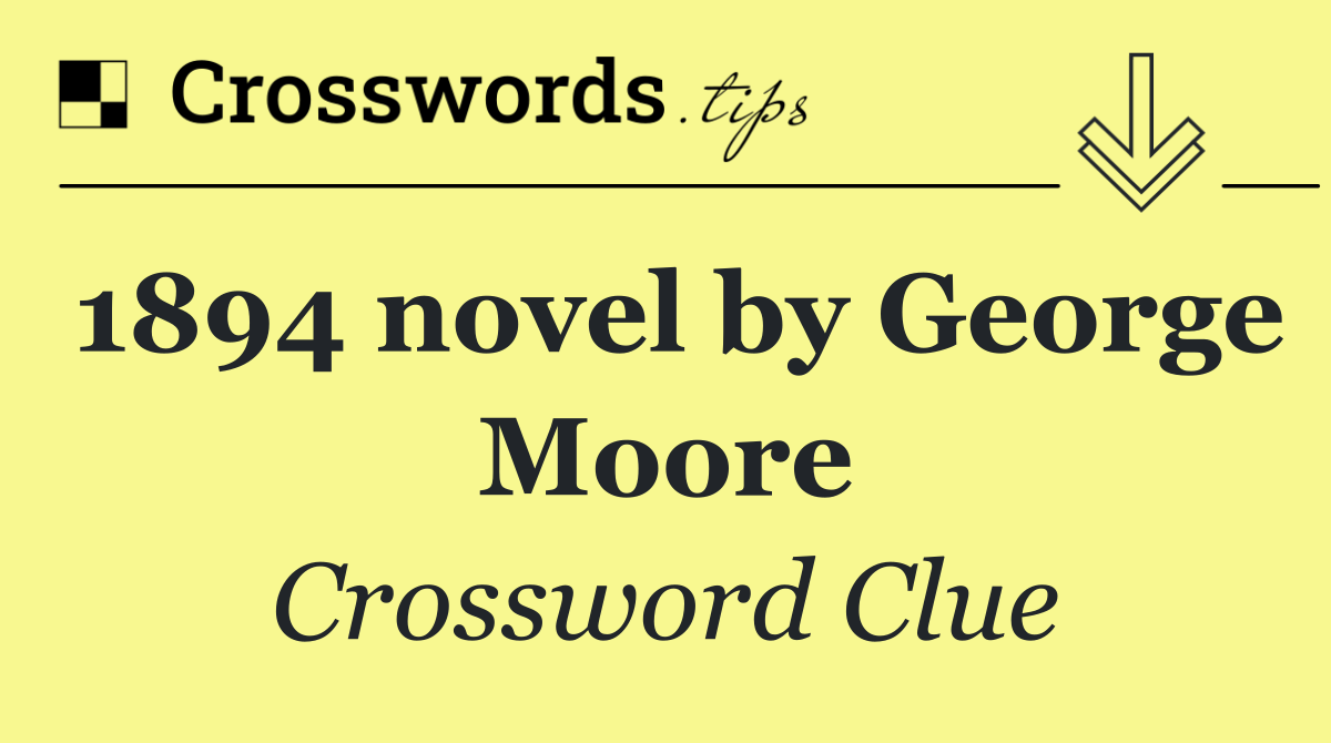 1894 novel by George Moore