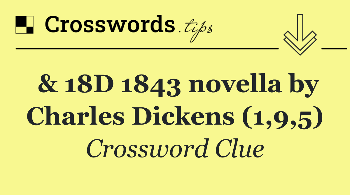 & 18D 1843 novella by Charles Dickens (1,9,5)