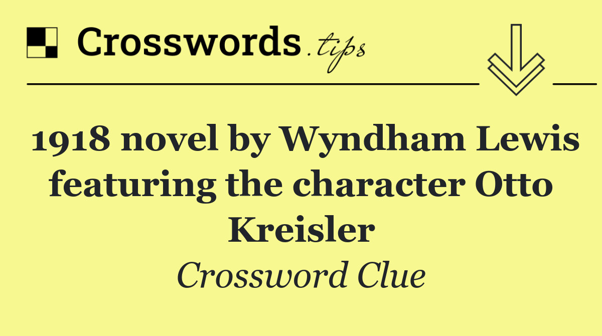 1918 novel by Wyndham Lewis featuring the character Otto Kreisler