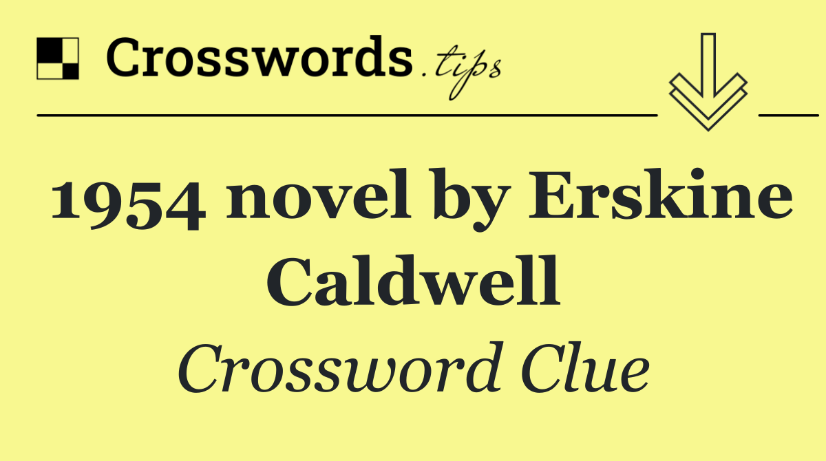 1954 novel by Erskine Caldwell