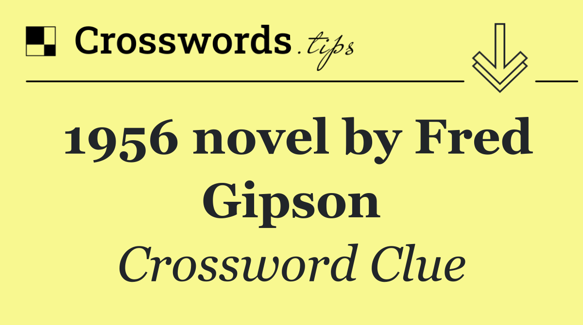 1956 novel by Fred Gipson