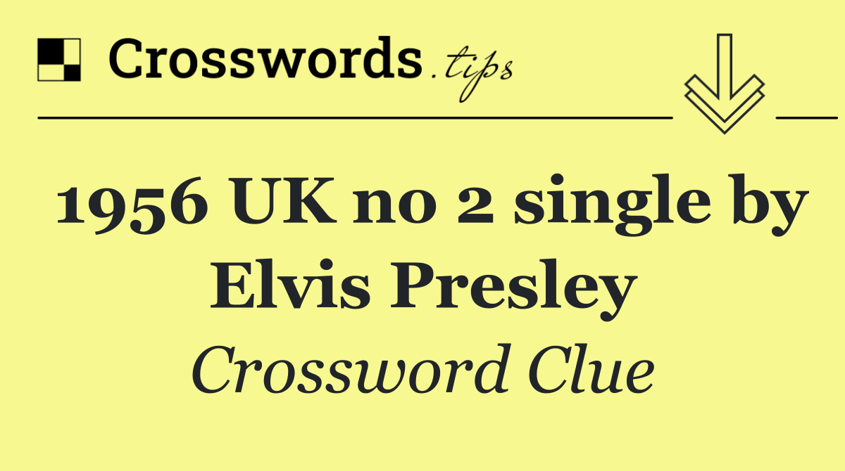 1956 UK no 2 single by Elvis Presley