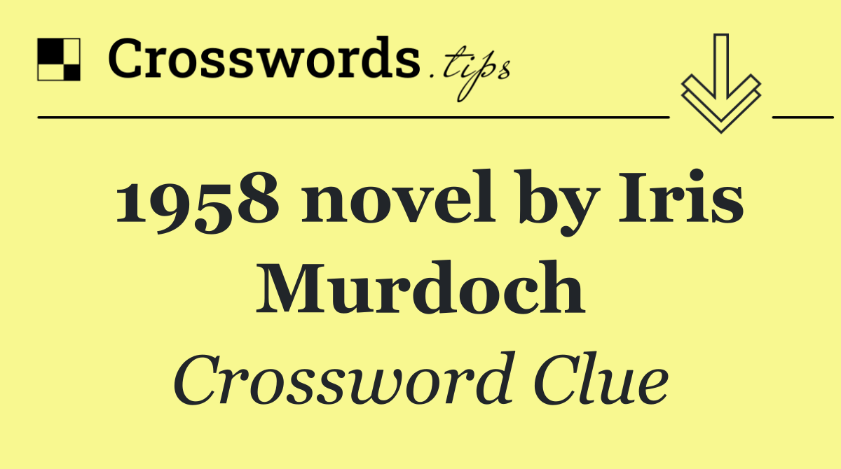 1958 novel by Iris Murdoch