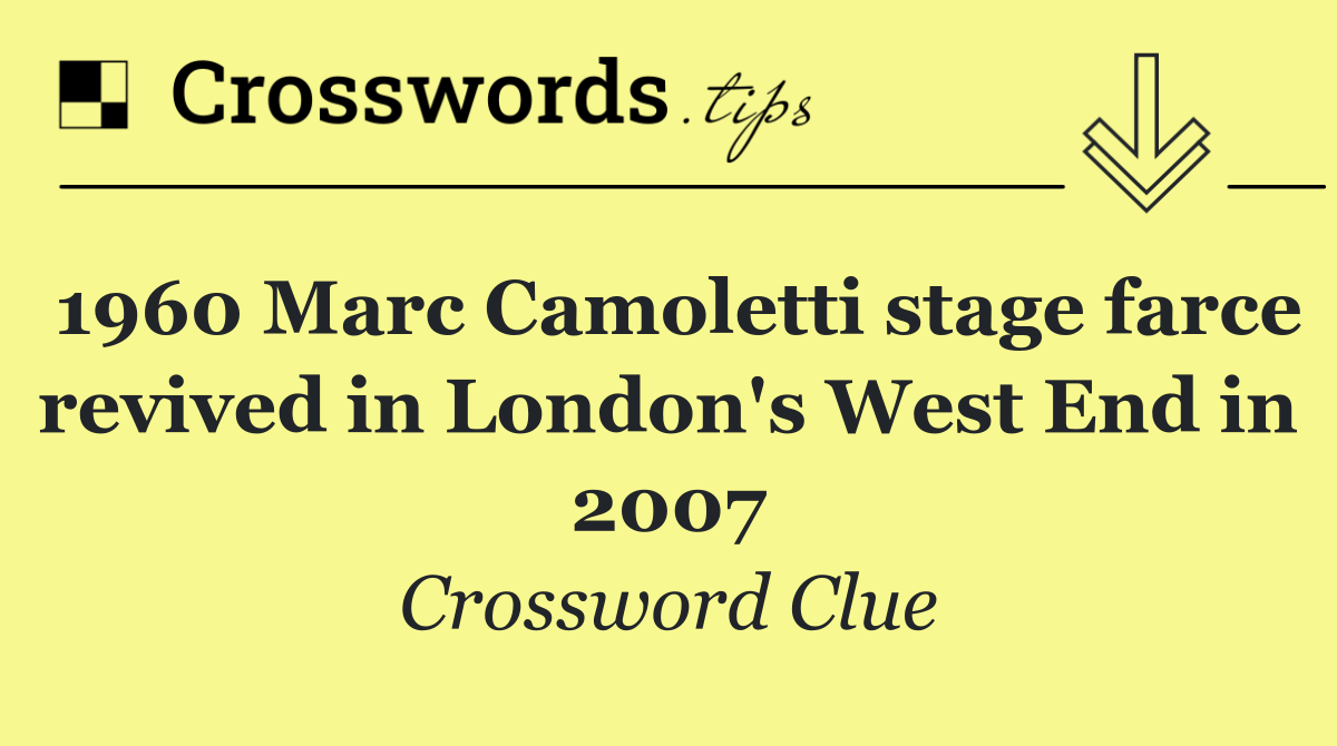 1960 Marc Camoletti stage farce revived in London's West End in 2007