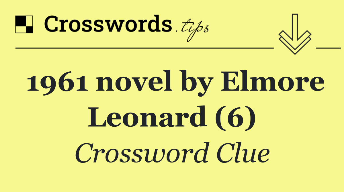 1961 novel by Elmore Leonard (6)