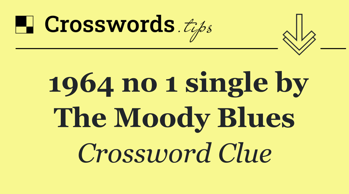 1964 no 1 single by The Moody Blues