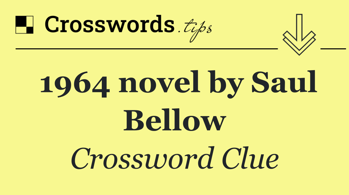 1964 novel by Saul Bellow