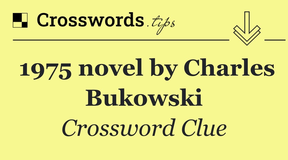 1975 novel by Charles Bukowski